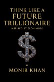 Think Like a Future Trillionaire (eBook, ePUB)