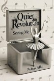 Quiet Revolution: Seeing Me (eBook, ePUB)
