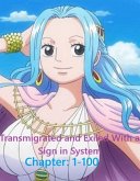 Transmigrated and Exiled With a Sign in System Chapter: 1-100 (eBook, ePUB)