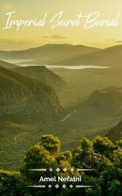 Imperial Secret Burial (eBook, ePUB) - Nefatni, Amel