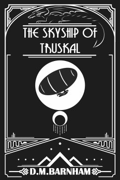 The Skyship of Truskal (eBook, ePUB) - Barnham, D. M.