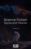 Science Fiction Stories and Theories (eBook, ePUB)