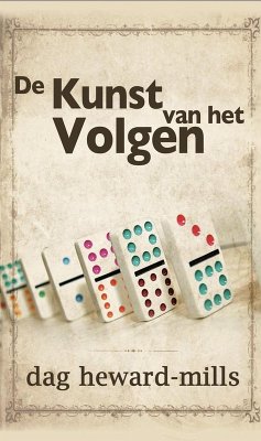 De kunst van het volgen (eBook, ePUB) - Heward-Mills, Dag De kunst van het volgen (eBook, ePUB) - Heward-Mills, Dag