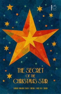 The Secret of the Christmas Star: Bilingual Hungarian-English Christmas Stories for Children (eBook, ePUB) Cover The Secret of the Christmas Star: Bilingual Hungarian-English Christmas Stories for Children (eBook, ePUB)