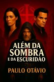 ALÉM DA SOMBRA E DA ESCURIDÃO (eBook, ePUB)