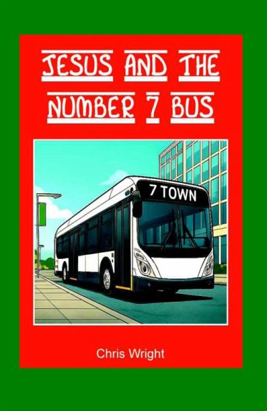 Jesus and the Number 7 Bus (eBook, ePUB) Jesus and the Number 7 Bus (eBook, ePUB)