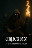 Charon: A Tale Of Gods, Shadows, And Lies (Myth Noir Saga - A Dark Fantasy Book Series) (eBook, ePUB) Charon: A Tale Of Gods, Shadows, And Lies (Myth Noir Saga - A Dark Fantasy Book Series) (eBook, ePUB)