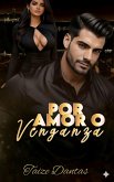 Por Amor o Venganza (Amor en Subasta, #2) (eBook, ePUB) Por Amor o Venganza (Amor en Subasta, #2) (eBook, ePUB)