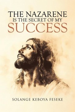 Cover The Nazarene is the Secret of My Success (eBook, ePUB)