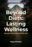 Beyond Diets - Lasting Wellness (eBook, ePUB)