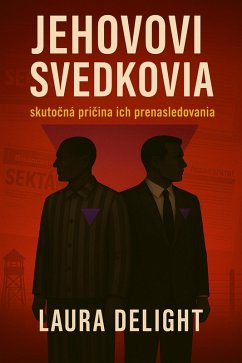 Cover Jehovovi svedkovia: Skutocná prícina ich prenasledovania (eBook, ePUB)