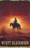 Blood, Sand, And Silence (eBook, ePUB)