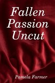 Fallen Passion Uncut (eBook, ePUB)