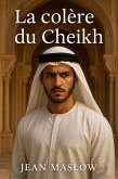 La Colère du Cheikh (eBook, ePUB) La Colère du Cheikh (eBook, ePUB)