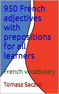 950 French adjectives with prepositions for all learners (eBook, ePUB) - Saczko, Tom