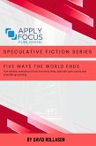 Five Ways the World Ends (eBook, ePUB) Five Ways the World Ends (eBook, ePUB)