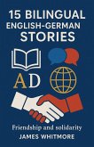15 Bilingual English-German Stories: Friendship and Solidarity (eBook, ePUB)