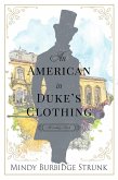 An American in Duke's Clothing (Unlikely Match, #1) (eBook, ePUB)