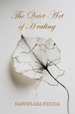The Quiet Art of Healing (eBook, ePUB)