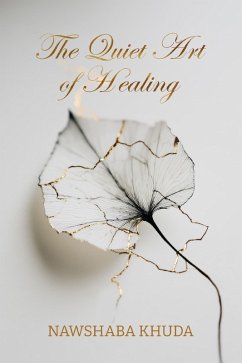 Cover The Quiet Art of Healing (eBook, ePUB)