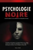 Psychologie Noire: Comment Détecter et Vous Défendre de la Manipulation Perverse - Techniques de Persuasion, de Contrôle Mental et de Langage Corporel pour Déceler les Manipulateurs (eBook, ePUB) Psychologie Noire: Comment Détecter et Vous Défendre de la Manipulation Perverse - Techniques de Persuasion, de Contrôle Mental et de Langage Corporel pour Déceler les Manipulateurs (eBook, ePUB)