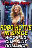 Robo-Hottie in Space: A Cosmic Cum-Slut Romance (eBook, ePUB) Robo-Hottie in Space: A Cosmic Cum-Slut Romance (eBook, ePUB)
