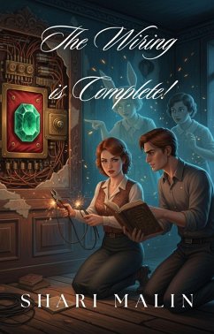 The Wiring is Complete! (The Ghostly Glamour Salon Mysteries, #6) (eBook, ePUB) - Malin, Shari