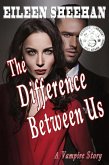 The Difference Between Us: A Vampire Story (eBook, ePUB)