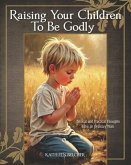 Raising Your Children To Be Godly (eBook, ePUB)