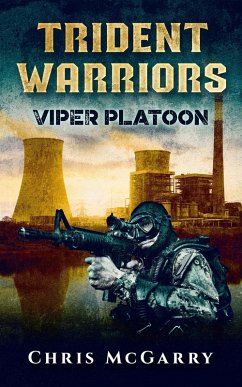 Trident Warriors Viper Platoon (eBook, ePUB) - McGarry, Christopher Trident Warriors Viper Platoon (eBook, ePUB) - McGarry, Christopher