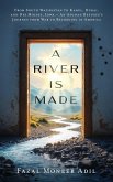 A River Is Made (eBook, ePUB)
