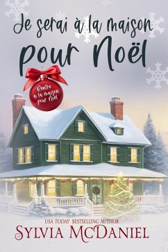 Cover Je serai à la maison pour Noël (Rentrer à la maison pour Noël, #1) (eBook, ePUB)