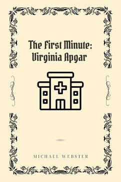Cover The First Minute: Virginia Apgar (eBook, ePUB)