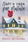 Sarò a casa per Natale (Vieni a casa per Natale, #1) (eBook, ePUB) Sarò a casa per Natale (Vieni a casa per Natale, #1) (eBook, ePUB)