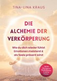 Die Alchemie der Verkörperung