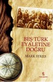 Bes Türk Eyaletine Dogru