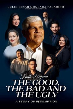 Faith Beyond the Good, the Bad and the Ugly - Moncada, Julio
