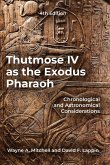 Thutmose IV as the Exodus Pharaoh