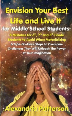 Cover Envision Your Best Life and Live It for Middle School Students
