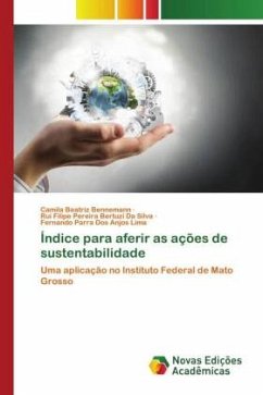 Índice para aferir as ações de sustentabilidade - Beatriz Bennemann, Camila;Filipe Pereira Bertuzi Da Silva, Rui;Parra dos Anjos Lima, Fernando