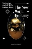 The New World Economy: Navigating Global Shifts in Real Time (Global Business & Finance Mastery) (eBook, ePUB)