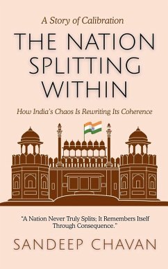 The Nation Splitting Within - Chavan, Sandeep The Nation Splitting Within - Chavan, Sandeep
