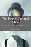 The Praeter-Colonial Mind The Praeter-Colonial Mind