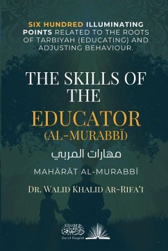 The Skills of the Educator (al-Murabbi) - Ar-Rifa'i, Walid Khalid The Skills of the Educator (al-Murabbi) - Ar-Rifa'i, Walid Khalid