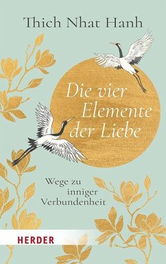 Die vier Elemente der Liebe - Thich Nhat Hanh Die vier Elemente der Liebe - Thich Nhat Hanh