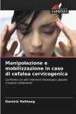 Manipolazione e mobilizzazione in caso di cefalea cervicogenica