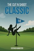 The Cut N Shoot Classic The Cut N Shoot Classic