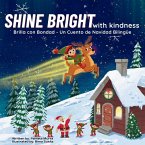 Shine Bright With Kindness   A Holiday Picture Book in English and Spanish