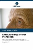 Entwurzelung älterer Menschen Entwurzelung älterer Menschen