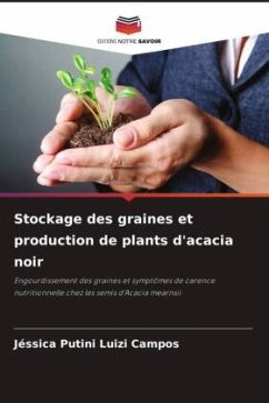 Stockage des graines et production de plants d'acacia noir - Putini Luizi Campos, Jéssica
